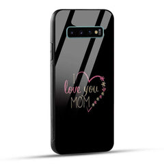 Samsung Galaxy S10 Plus Back Cover I Love You Mom Glass Case