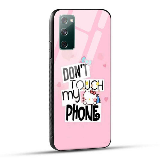 Samsung Galaxy S20 FE / S20 FE 5G Back Cover Dont Touch My Phone Attitude Quote Glass Case