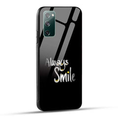 Samsung Galaxy S20 FE / S20 FE 5G Back Cover Always Smile Happy Glass Case