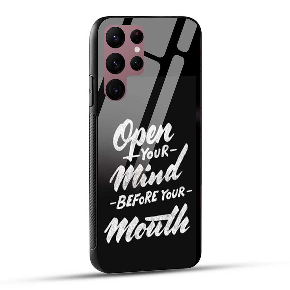 Samsung Galaxy S22 Ultra 5G Back Cover Open Your Mind Before Your Mouth Glass Case
