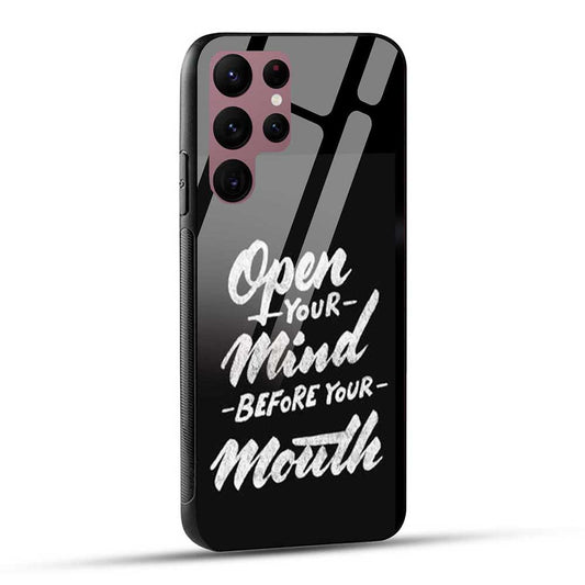 Samsung Galaxy S22 Ultra 5G Back Cover Open Your Mind Before Your Mouth Glass Case