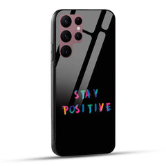 Samsung Galaxy S22 Ultra 5G Back Cover Stay Positive Printed Glass Case