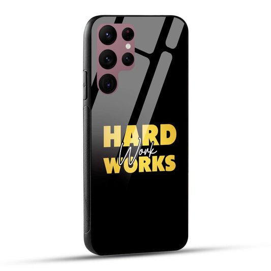 Samsung Galaxy S22 Ultra 5G Back Cover Hard Work Works Empowerment Quote Printed Glass Case