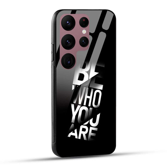 Samsung Galaxy S23 Ultra 5G Back Cover Be Who You Are Printed Glass Case